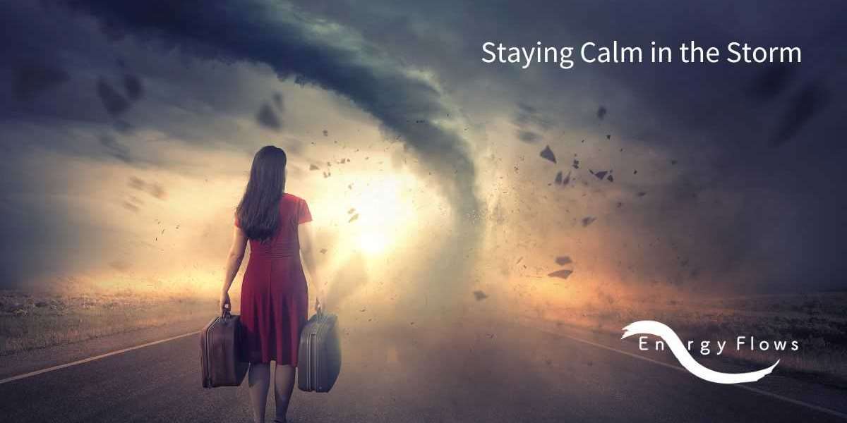 Staying Calm in the Storm