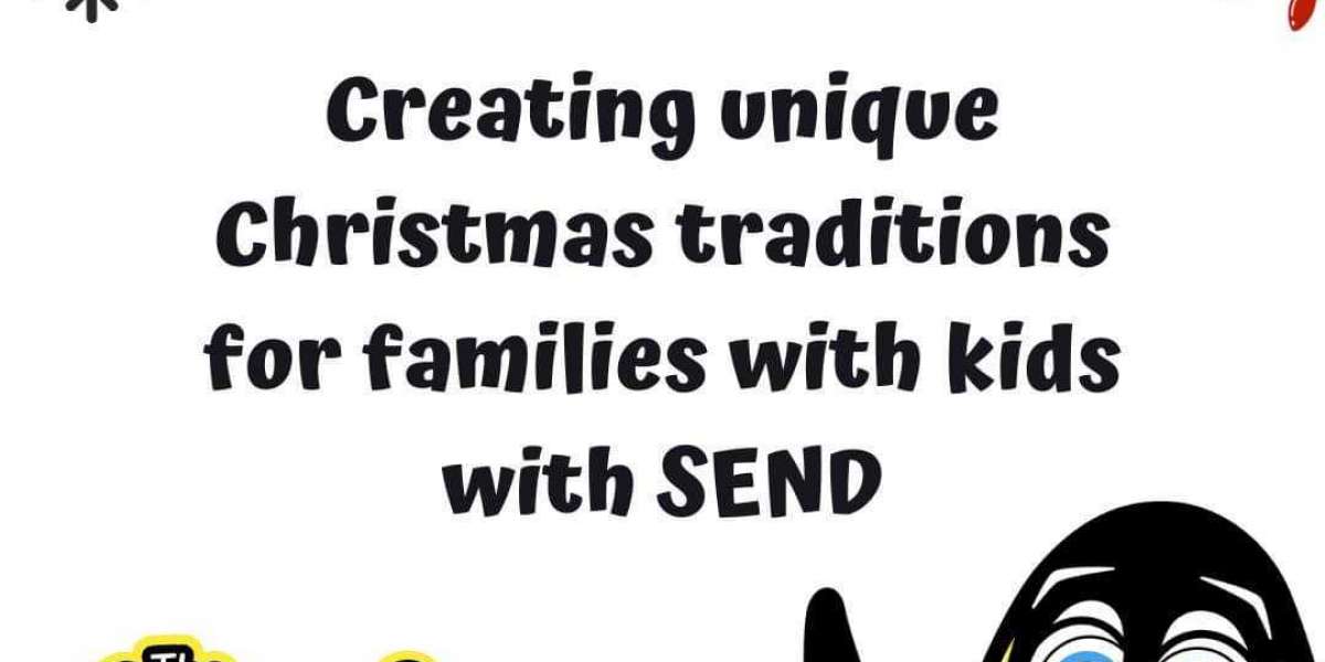 Creating unique Christmas traditions for families with kids with SEND