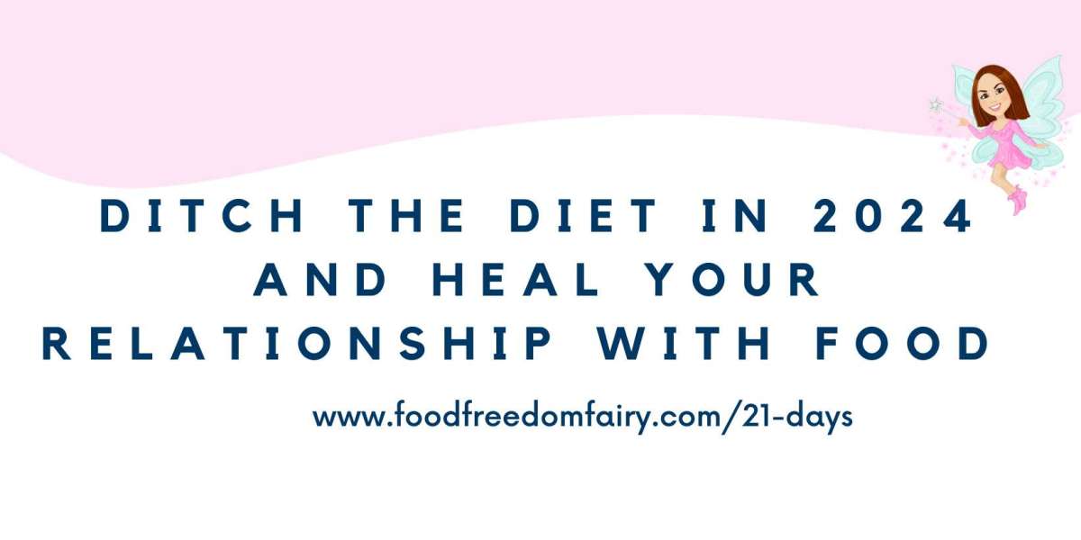 Ditch the diet in 2024 and Heal Your Relationship with Food and Yourself.