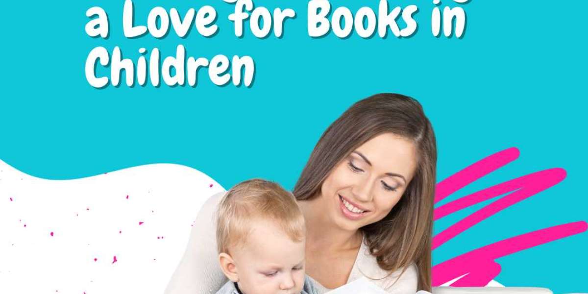 The Power of Reading: Nurturing a Love for Books in Children