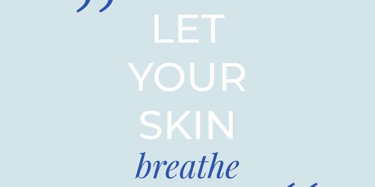 Letting Your Skin Breathe, Embracing the Freedom For A Healthy Glow