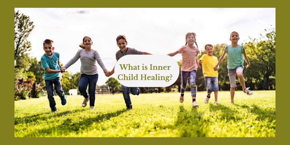 What is Inner Child Healing