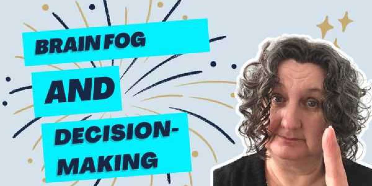 Brain Fog and Decision-Making