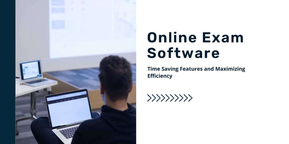 Maximizing Efficiency: Time-Saving Features of Online Exam Software