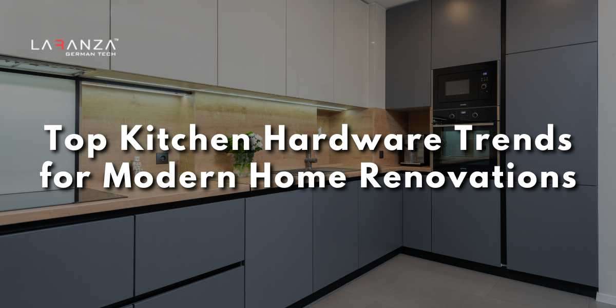 Top Kitchen Hardware Trends for Modern Home Renovations