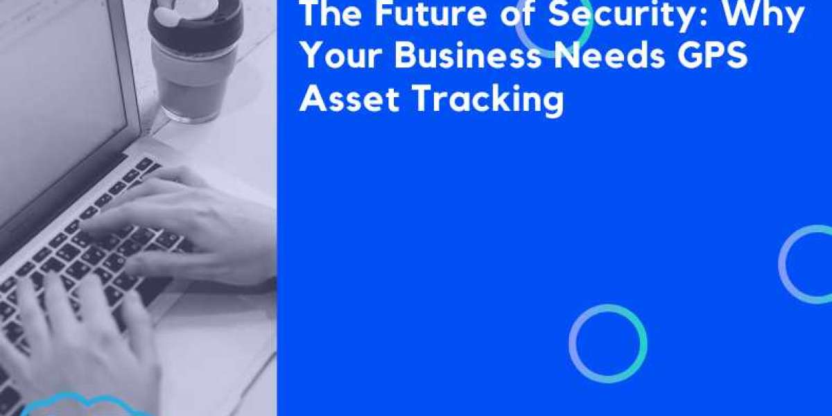 The Future of Security: Why Your Business Needs GPS Asset Tracking