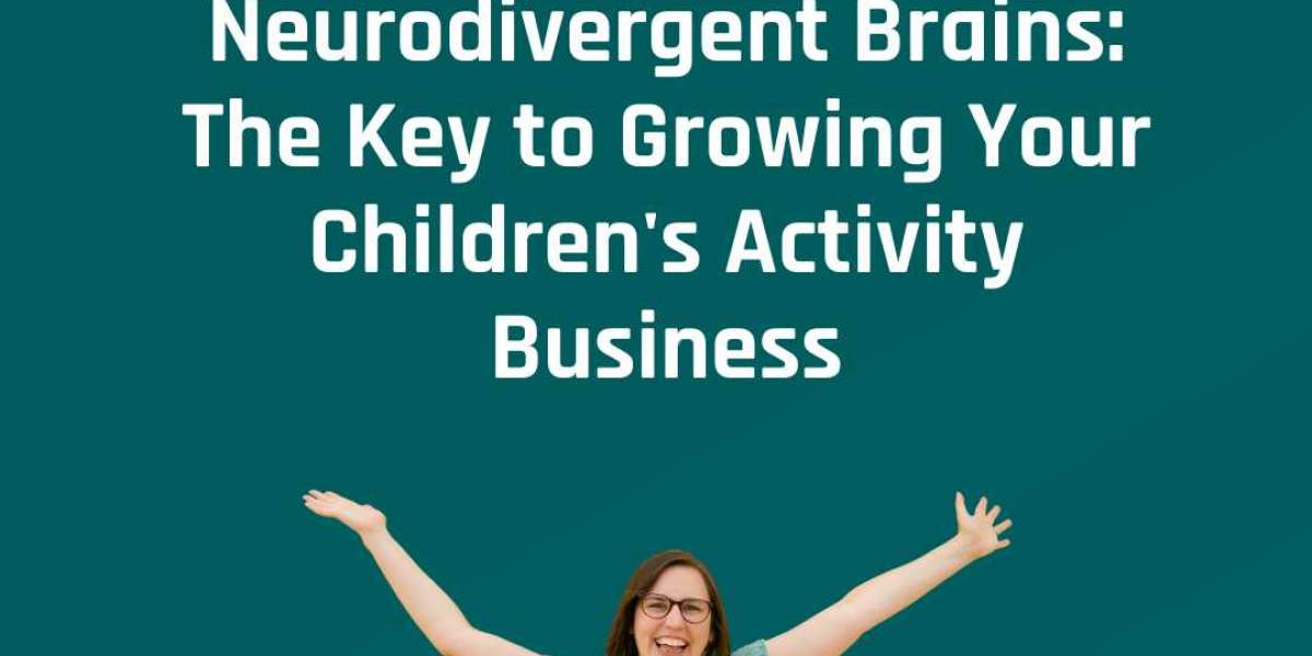 Understanding Neurodivergent Brains: The key to growing your children's activity business