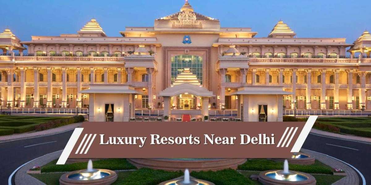 Best Resorts Near Delhi - Discover Luxurious Weekend Getaways