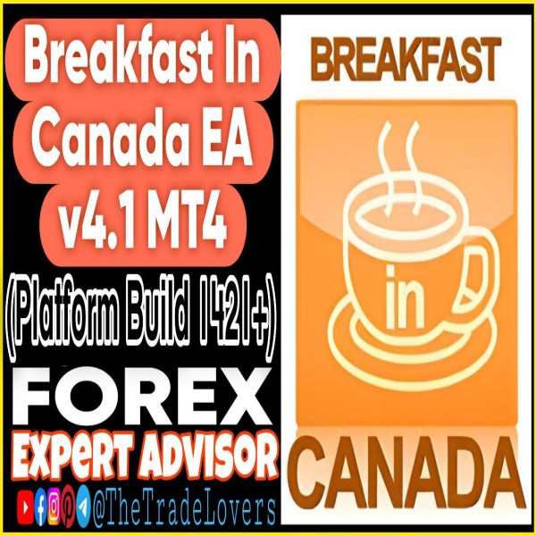 Breakfast in Canada EA V4.1 MT4 (Works on Build 1421+) | Forex Robot | MT4 Expert Advisor - The Trade Lovers