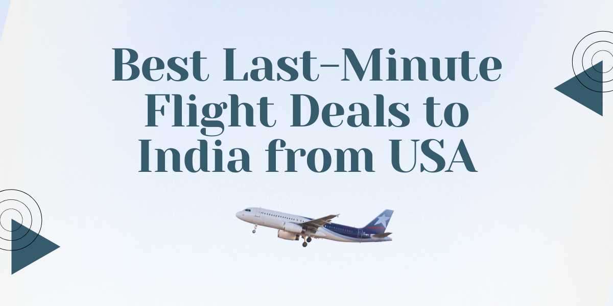 Best Last-Minute Flight Deals to India from USA