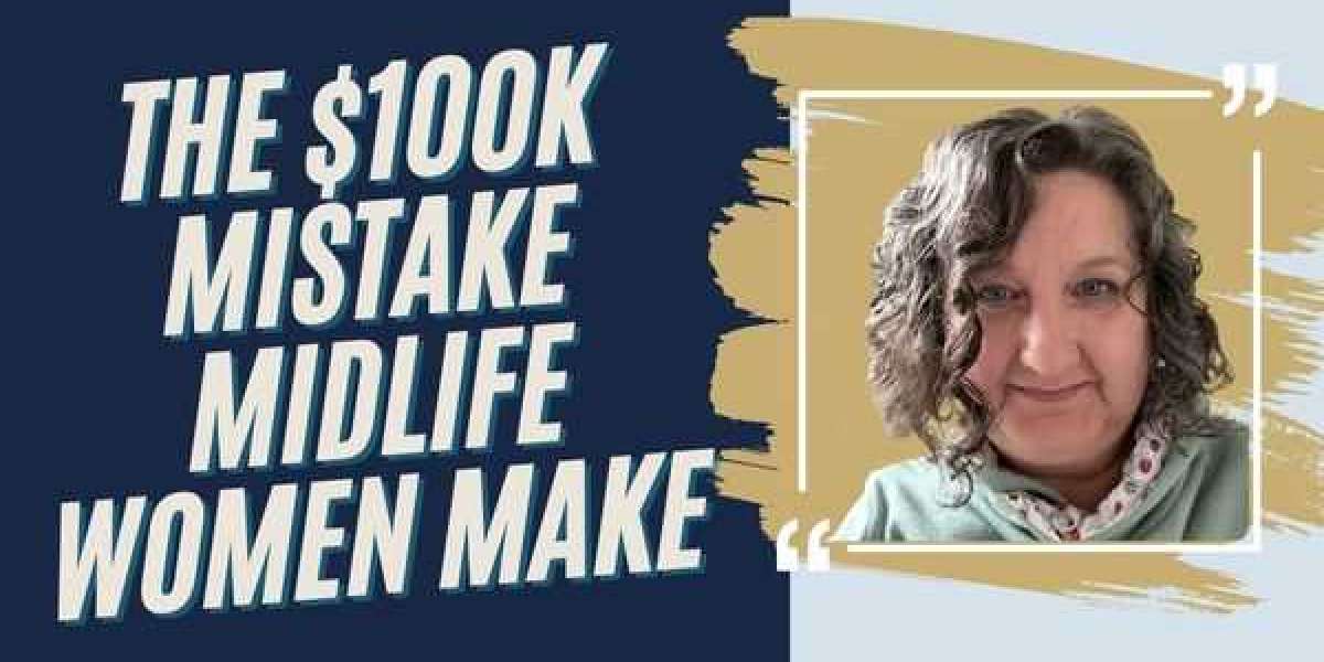 The $100K Mistake Midlife Women Make (And How to Avoid It)