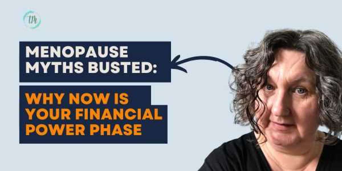 Menopause Myths Busted: Why Now Is Your Financial Power Phase