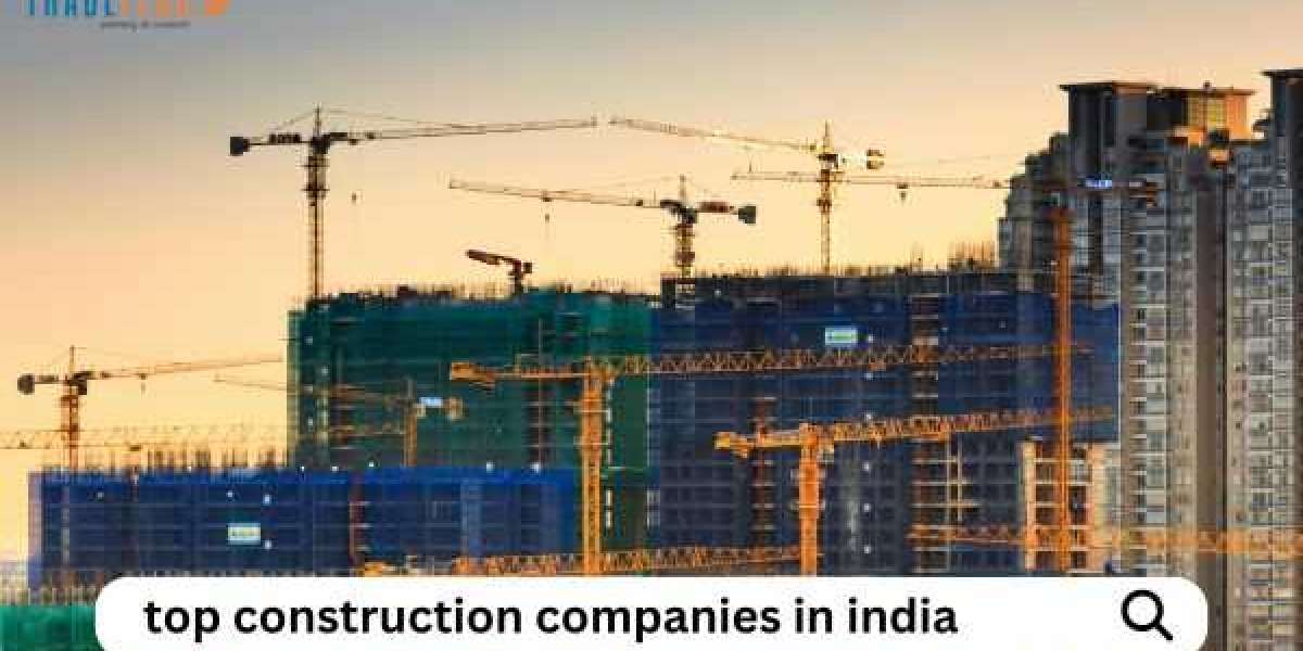 Top Construction Companies in India: Building the Future of Infrastructure