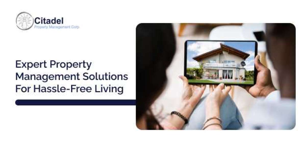 Expert Property Management Solutions for Hassle-Free Living