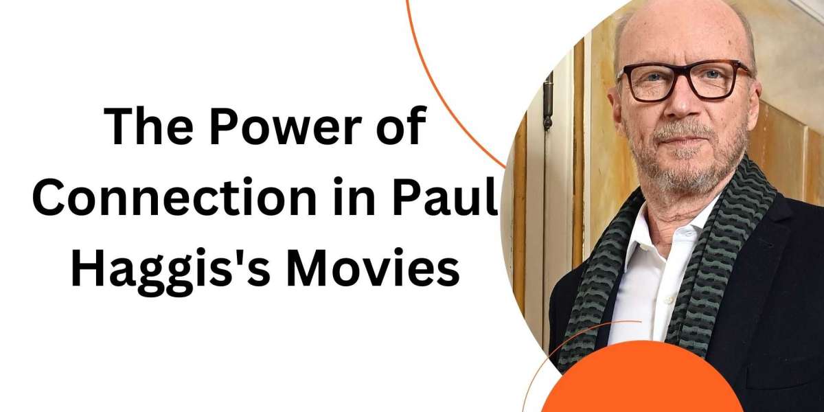 The Power of Connection in Paul Haggis’s Movies