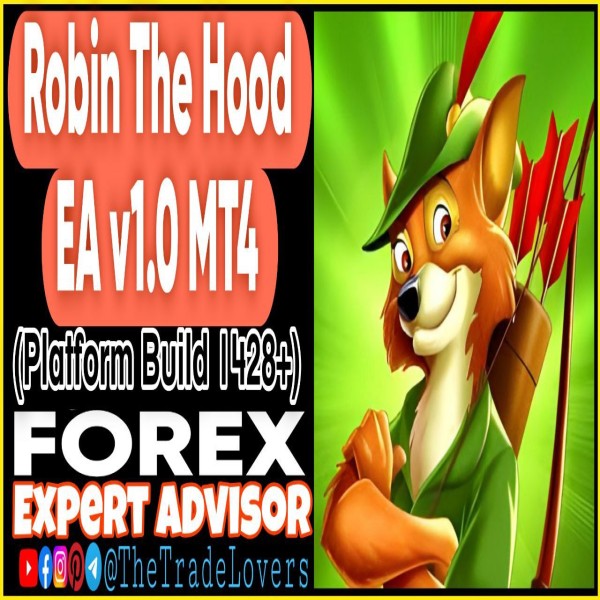 Robin The Hood EA v1.0 MT4 (Works on Build 1428+) | Forex Robot | MT4 Expert Advisor - The Trade Lovers