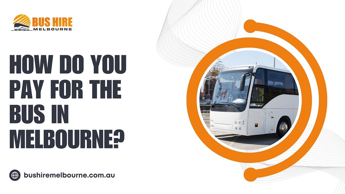 How do you pay for the bus in Melbourne? | by Best compnies in melbourne | Jan, 2025 | Medium