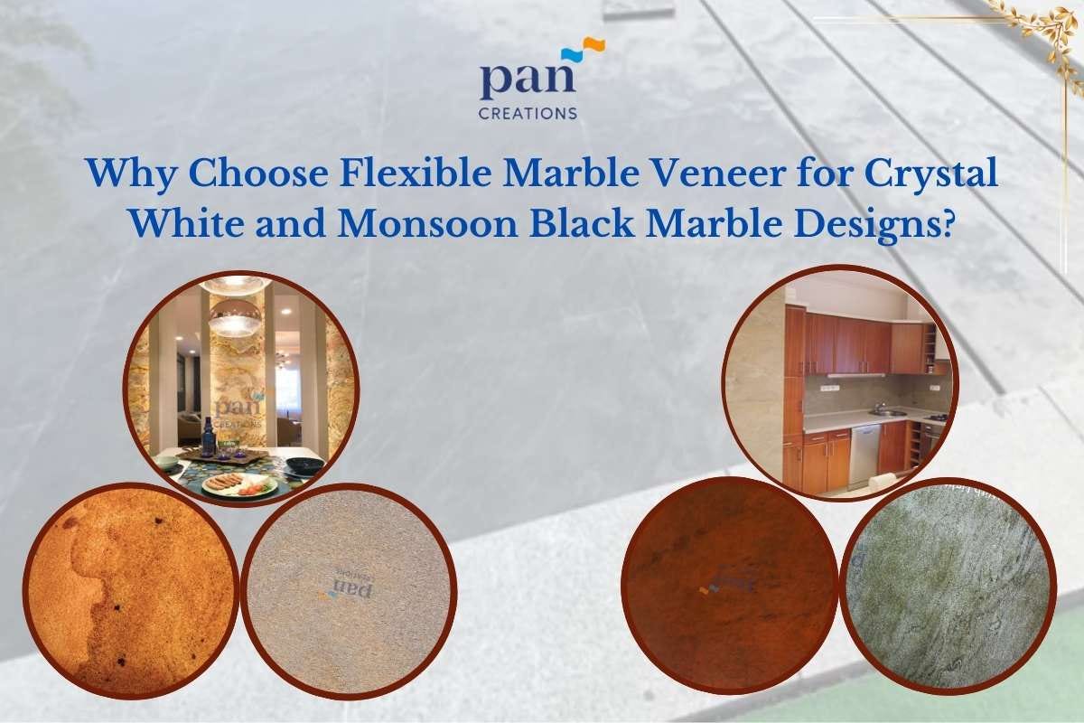 Why Choose Flexible Marble Veneer for Crystal White and Monsoon Black Marble Designs?